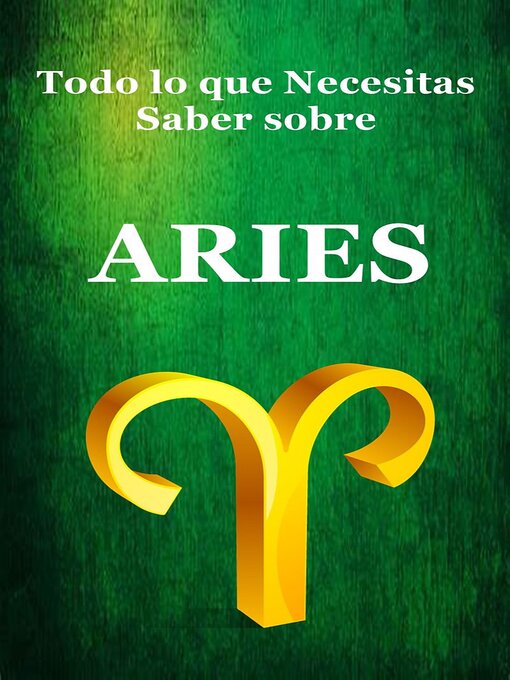Cover image for Todo lo que Necesitas Saber sobre Aries